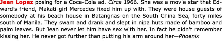 Jean Lopez posing for a Coca Cola ad. Circa 1966. She was a movie star that Edward’s friend, ﻿Makati girl Mercedes fi...