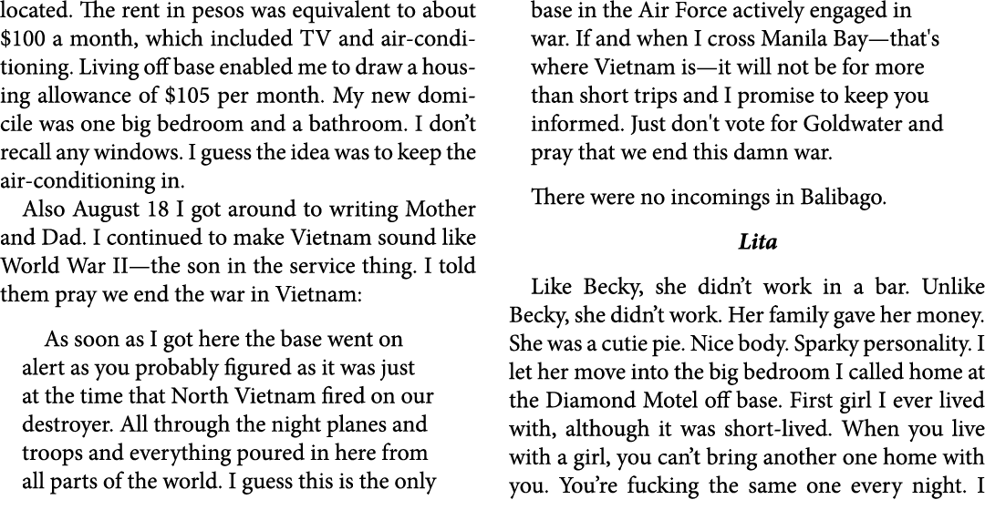located. The rent in pesos was equivalent to about $100 a month, which included TV and air conditioning. Living off b...