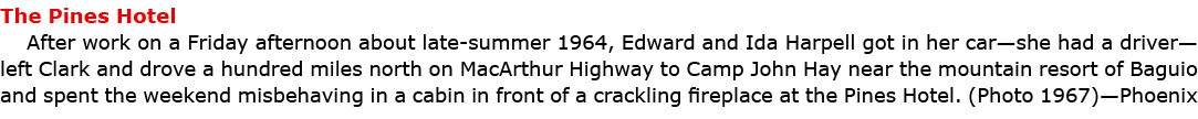 The Pines Hotel After work on a Friday afternoon about late summer 1964, Edward and Ida Harpell got in her car—she ha...