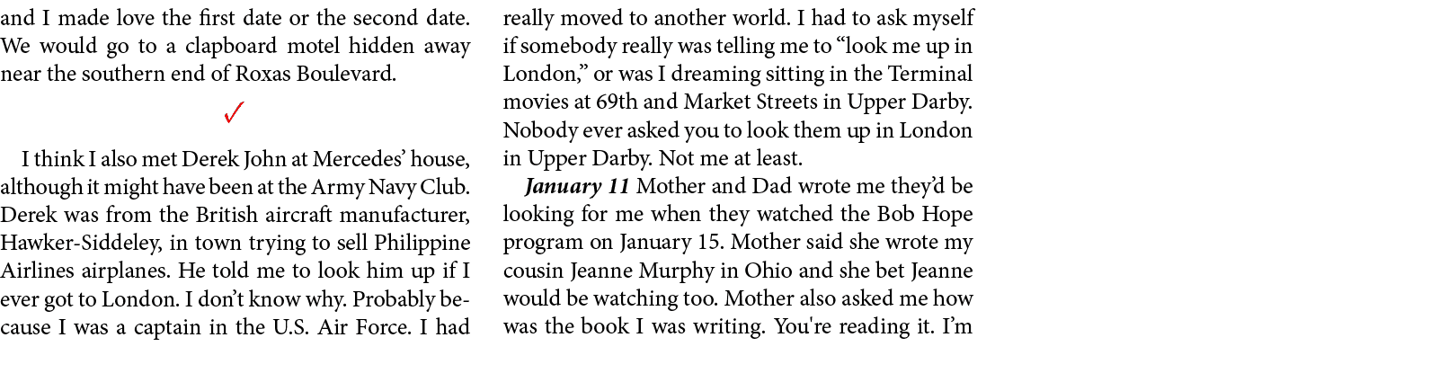 and I made love the first date or the second date. We would go to a clapboard motel hidden away near the southern end...