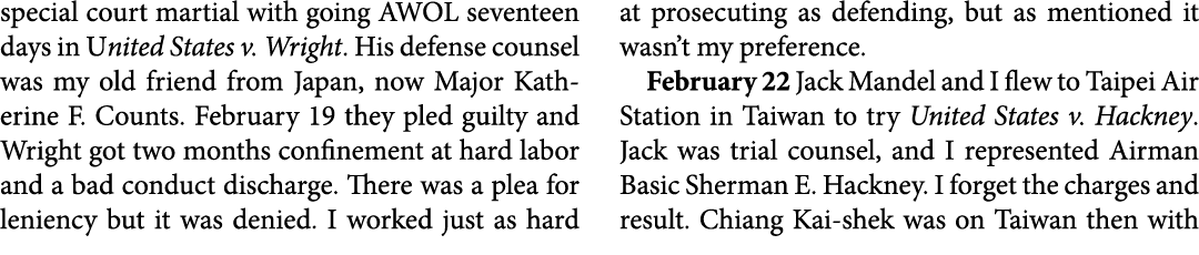 special court martial with going AWOL seventeen days in ﻿United States v. Wright. His defense counsel was my old frie...