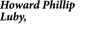 Howard Phillip Luby,