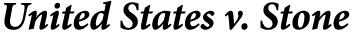 United States v. Stone