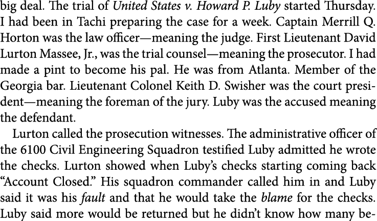 big deal. The trial of ﻿United States v. ﻿Howard P. Luby started Thursday. I had been in Tachi preparing the case for...