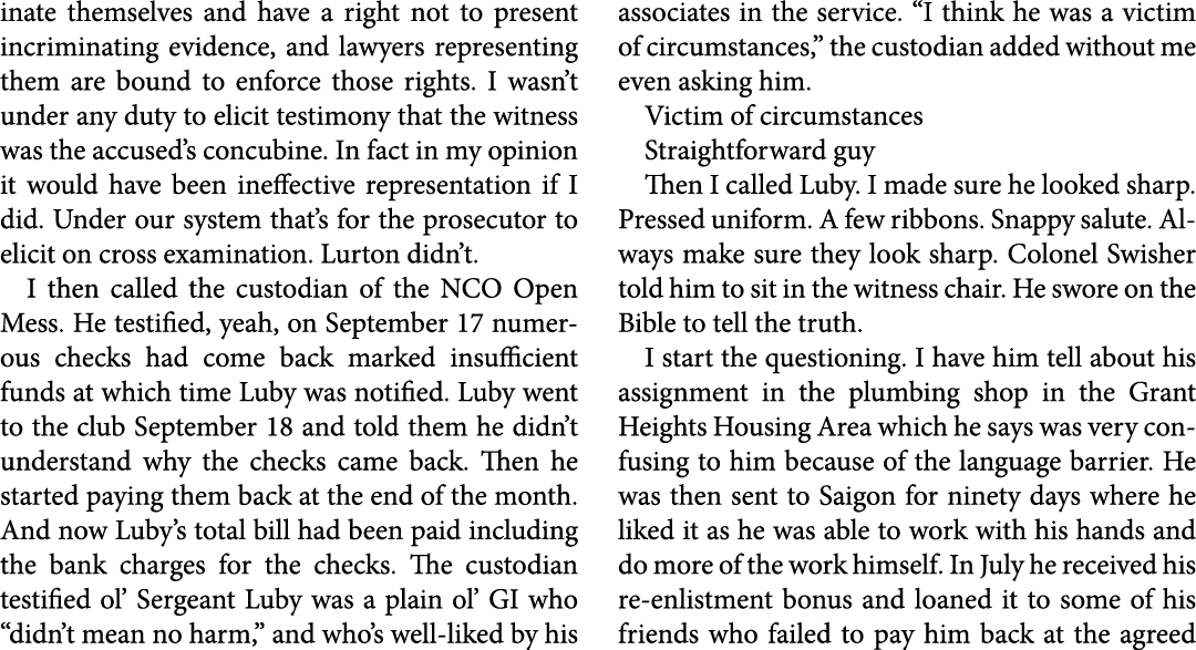 inate themselves and have a right not to present incriminating evidence, and lawyers representing them are bound to e...