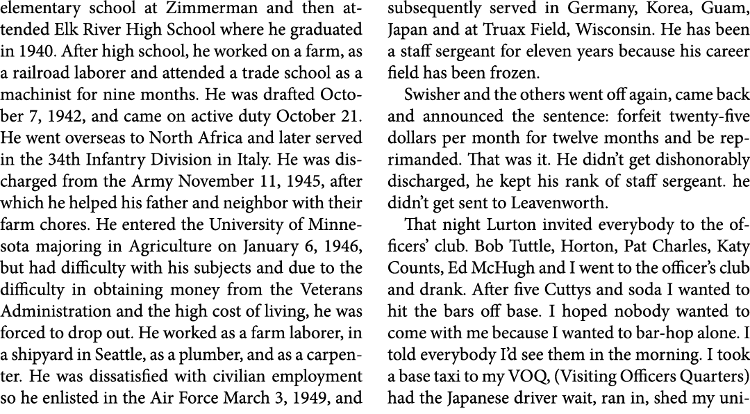 elementary school at Zimmerman and then attended Elk River High School where he graduated in 1940. After high school,...