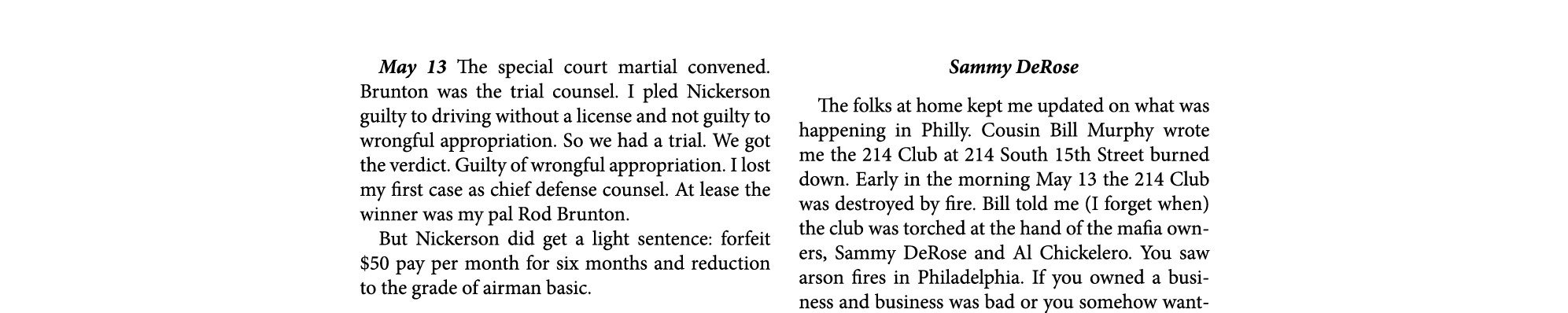 May 13 ￼The special court martial convened. Brunton was the trial counsel. I pled Nickerson guilty to driving without...