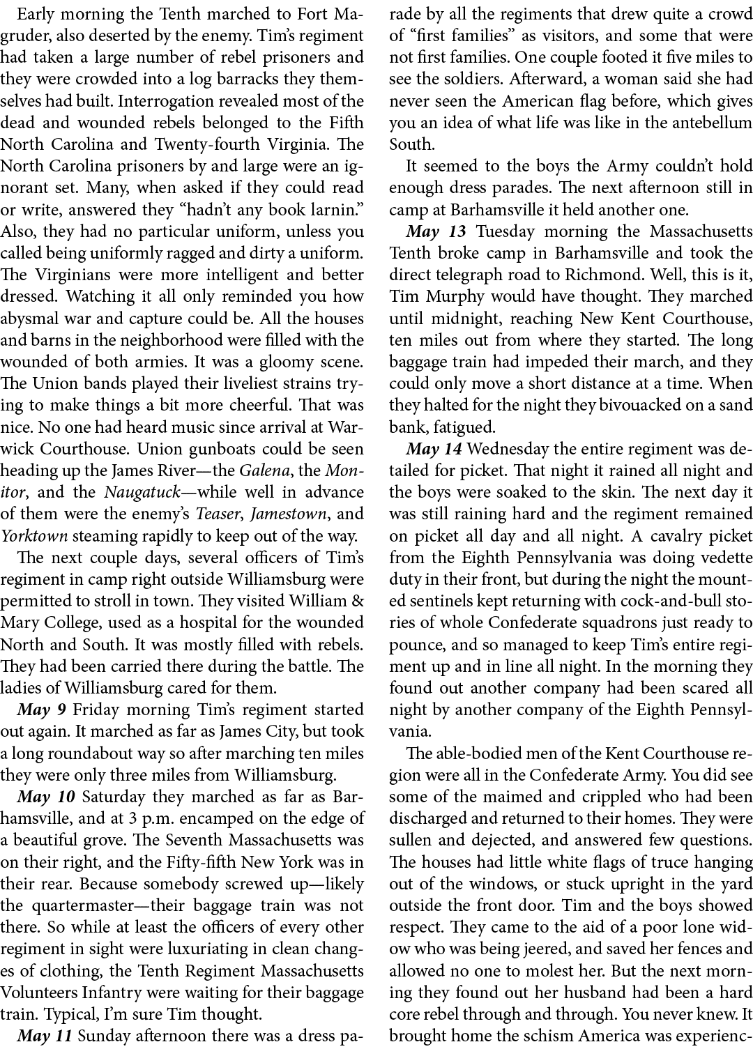 Early morning the Tenth marched to ﻿Fort Magruder, also deserted by the enemy. Tim’s regiment had taken a large numbe...