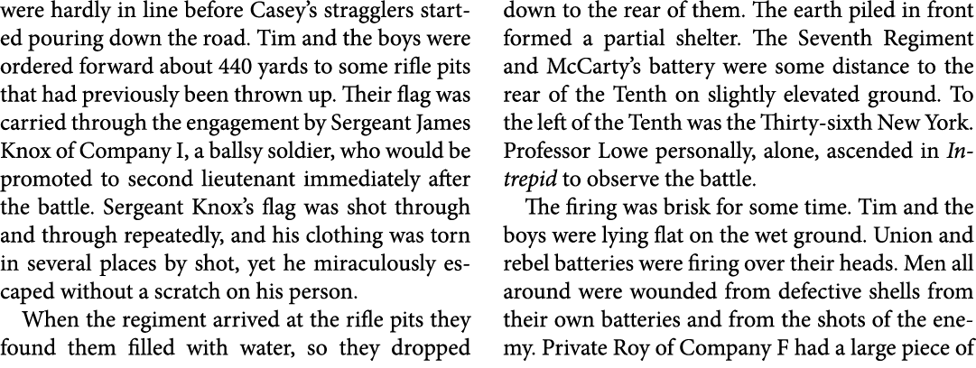 were hardly in line before Casey’s stragglers started pouring down the road. Tim and the boys were ordered forward ab...