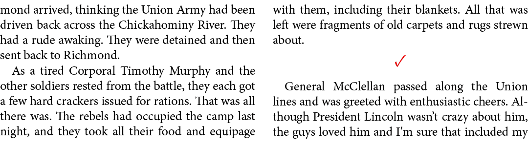 mond arrived, thinking the ﻿Union Army had been driven back across the ﻿Chickahominy River. They had a rude awaking. ...