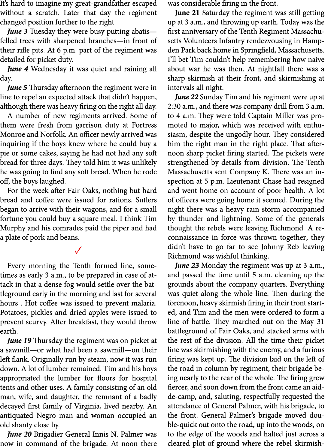 It’s hard to imagine my great grandfather escaped without a scratch. Later that day the regiment changed position fur...