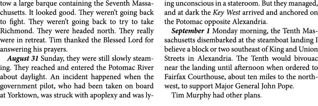 tow a large barque containing the ﻿Seventh Massachusetts. It looked good. They weren’t going back to fight. They were...