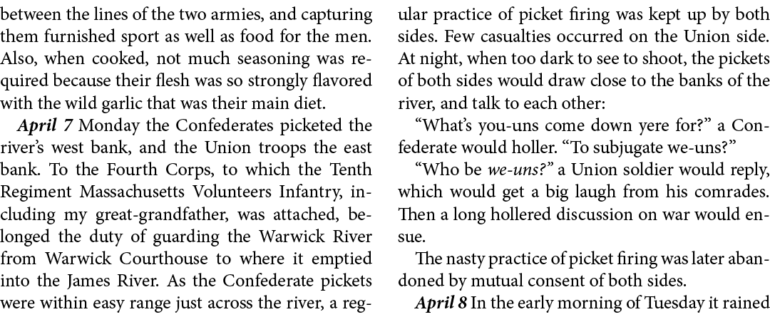 between the lines of the two armies, and capturing them furnished sport as well as food for the men. Also, when cooke...