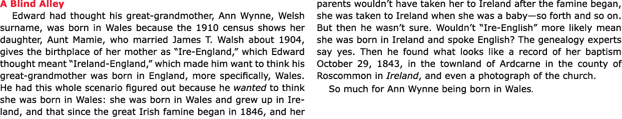 A Blind Alley Edward had thought his great grandmother, ﻿Ann Wynne, Welsh surname, was born in ﻿Wales because the 191...