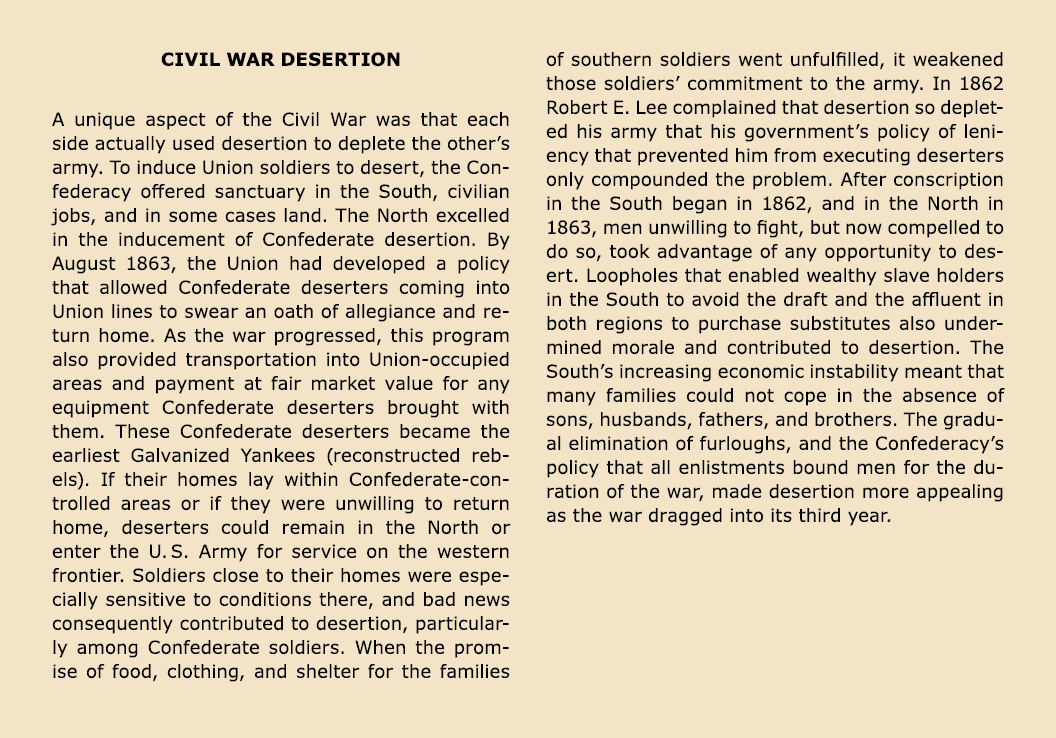 CIVIL WAR DESERTION A unique aspect of the Civil War was that each side actually used ﻿desertion to deplete the other...
