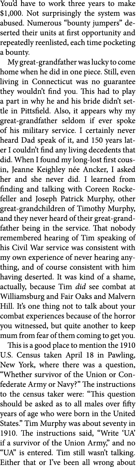 You’d have to work three years to make $1,000. Not surprisingly the system was abused. Numerous ﻿“bounty jumpers” des...