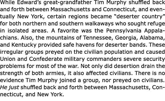 While Edward’s great grandfather Tim Murphy shuffled back and forth between ﻿Massachusetts and ﻿Connecticut, and even...