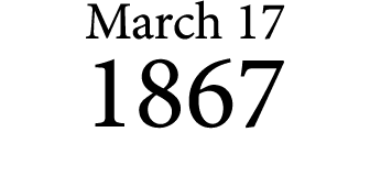 March 17 1867