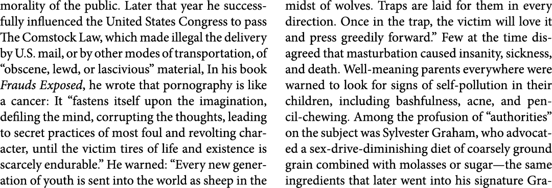 morality of the public. Later that year he successfully influenced the United States Congress to pass ﻿The Comstock ...