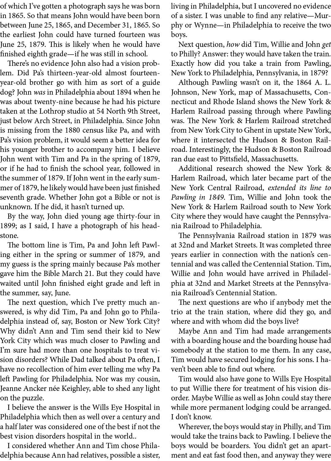 of which I’ve gotten a photograph says he was born in 1865. So that means John would have been born between June 25, ...