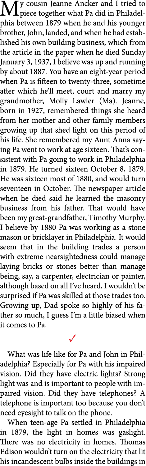 My cousin ﻿Jeanne Ancker and I tried to piece together what Pa did in ﻿Philadelphia between 1879 when he and his youn...