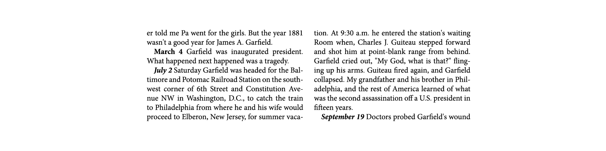 er told me Pa went for the girls. But the year 1881 wasn't a good year for ﻿James A. Garfield. March 4 ￼Garfield was ...