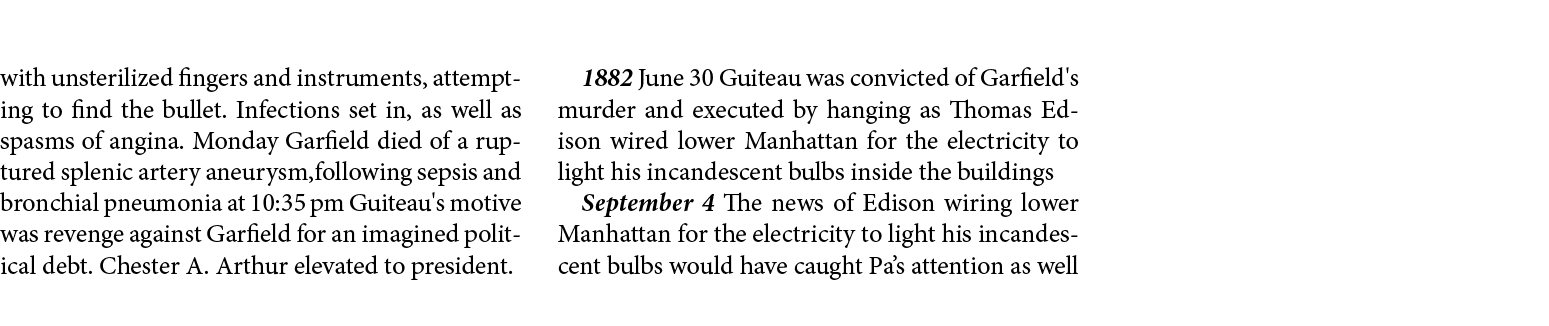 with ﻿unsterilized fingers and instruments, attempting to find the bullet. Infections set in, as well as spasms of an...