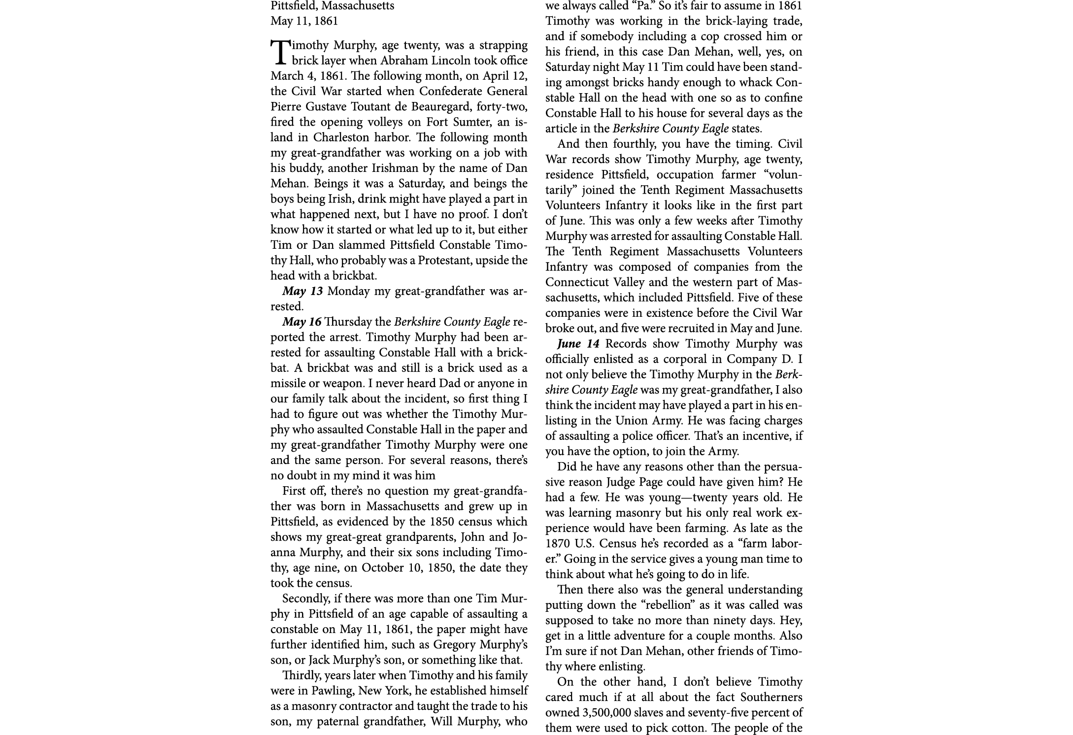 Pittsfield, Massachusetts May 11, 1861 ﻿﻿Timothy Murphy, age twenty, was a strapping brick layer when ﻿﻿Abraham Linco...