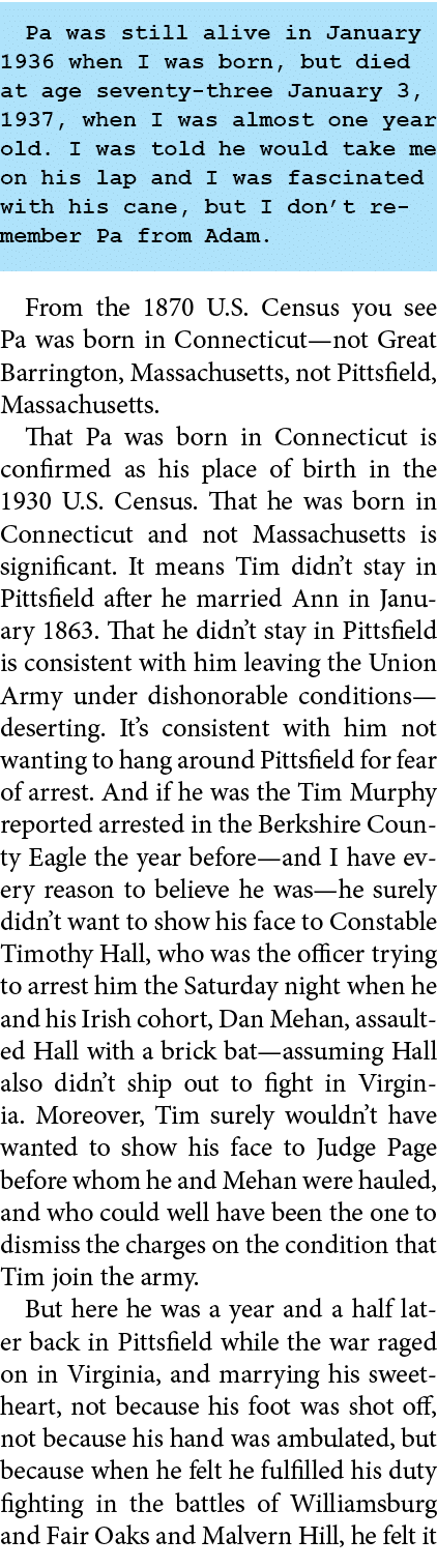 Pa was still alive in January 1936 when I was born, but died at age seventy three January 3, 1937, when I was almost ...