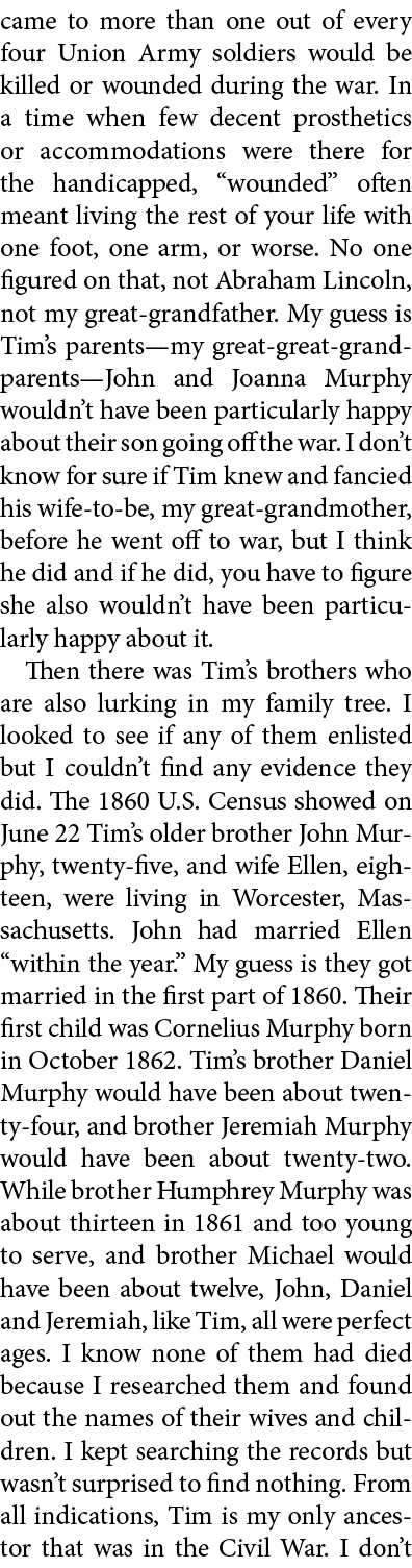 came to more than one out of every four Union Army soldiers would be killed or wounded during the war. In a time when...