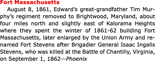 Fort Massachusetts August 8, 1861, Edward’s great grandfather Tim Murphy’s regiment removed to ﻿﻿﻿Brightwood, Maryla...