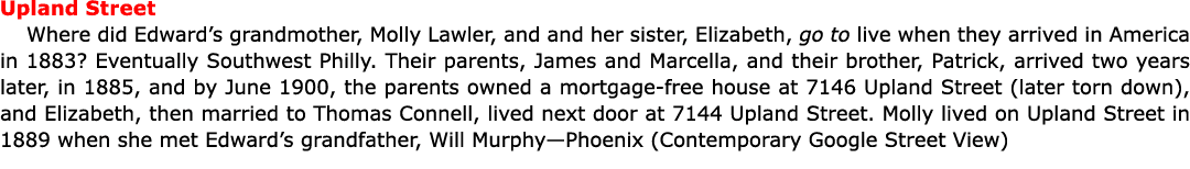 Upland Street Where did Edward’s grandmother, Molly Lawler, and and her sister, Elizabeth, go to live when they arriv...