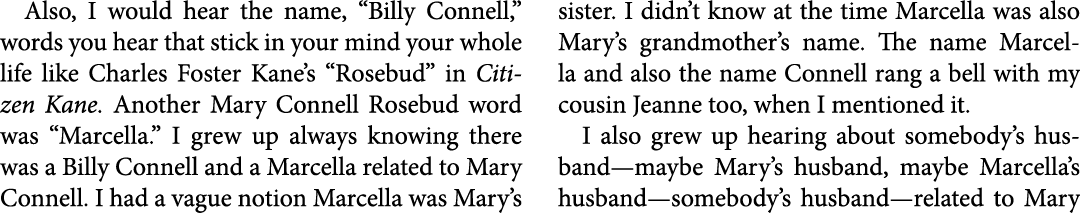 Also, I would hear the name, “﻿Billy Connell,” words you hear that stick in your mind your whole life like Charles Fo...