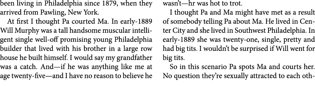 been living in ﻿Philadelphia since 1879, when they arrived from ﻿﻿Pawling, New York. At first I thought Pa courted Ma...