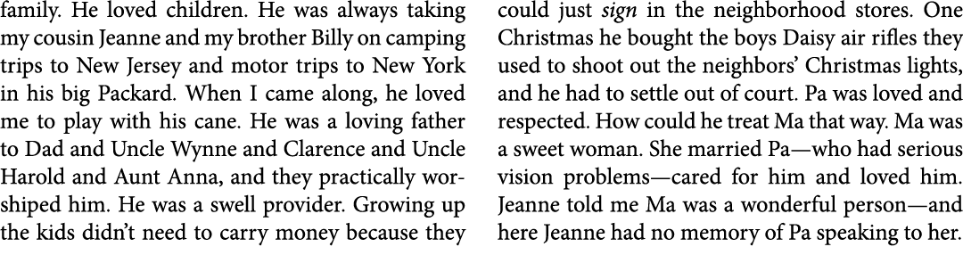 family. He loved children. He was always taking my cousin Jeanne and my brother Billy on camping trips to New Jersey ...
