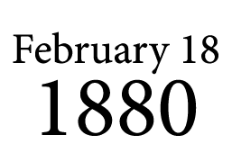 February 18 1880