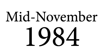 Mid November 1984