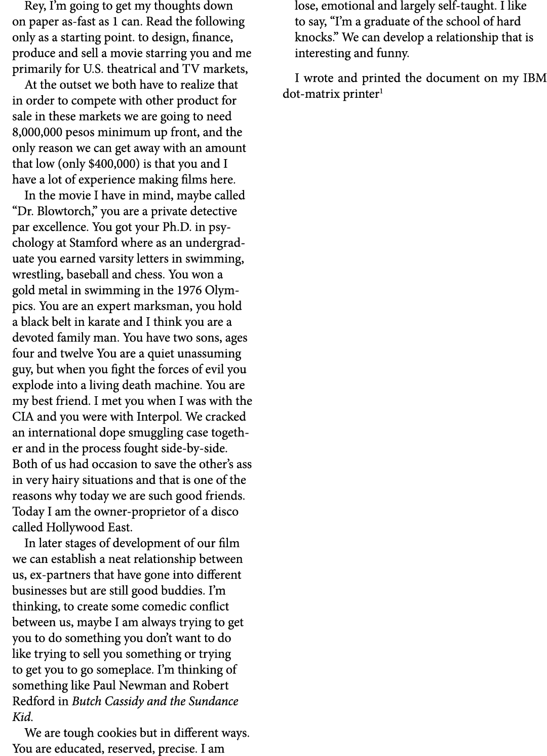 Rey, I’m going to get my thoughts down on paper as fast as 1 can. Read the following only as a starting point. to des...