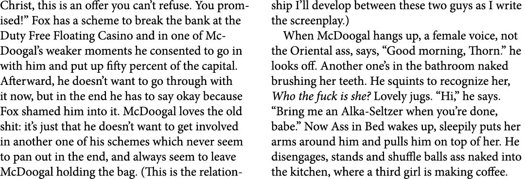 Christ, this is an offer you can’t refuse. You promised!” Fox has a scheme to break the bank at the Duty Free Floatin...