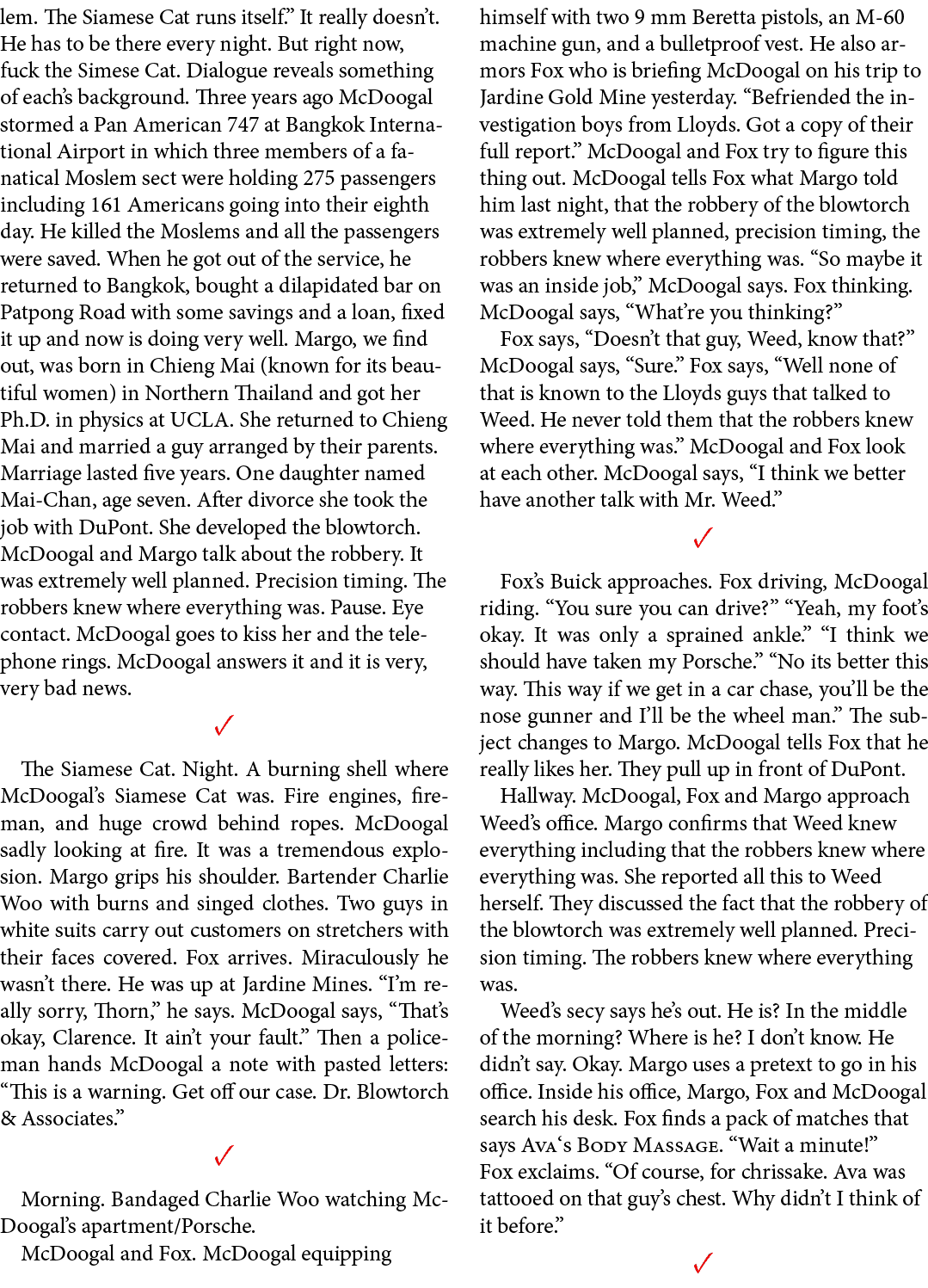lem. The Siamese Cat runs itself.” It really doesn’t. He has to be there every night. But right now, fuck the Simese ...
