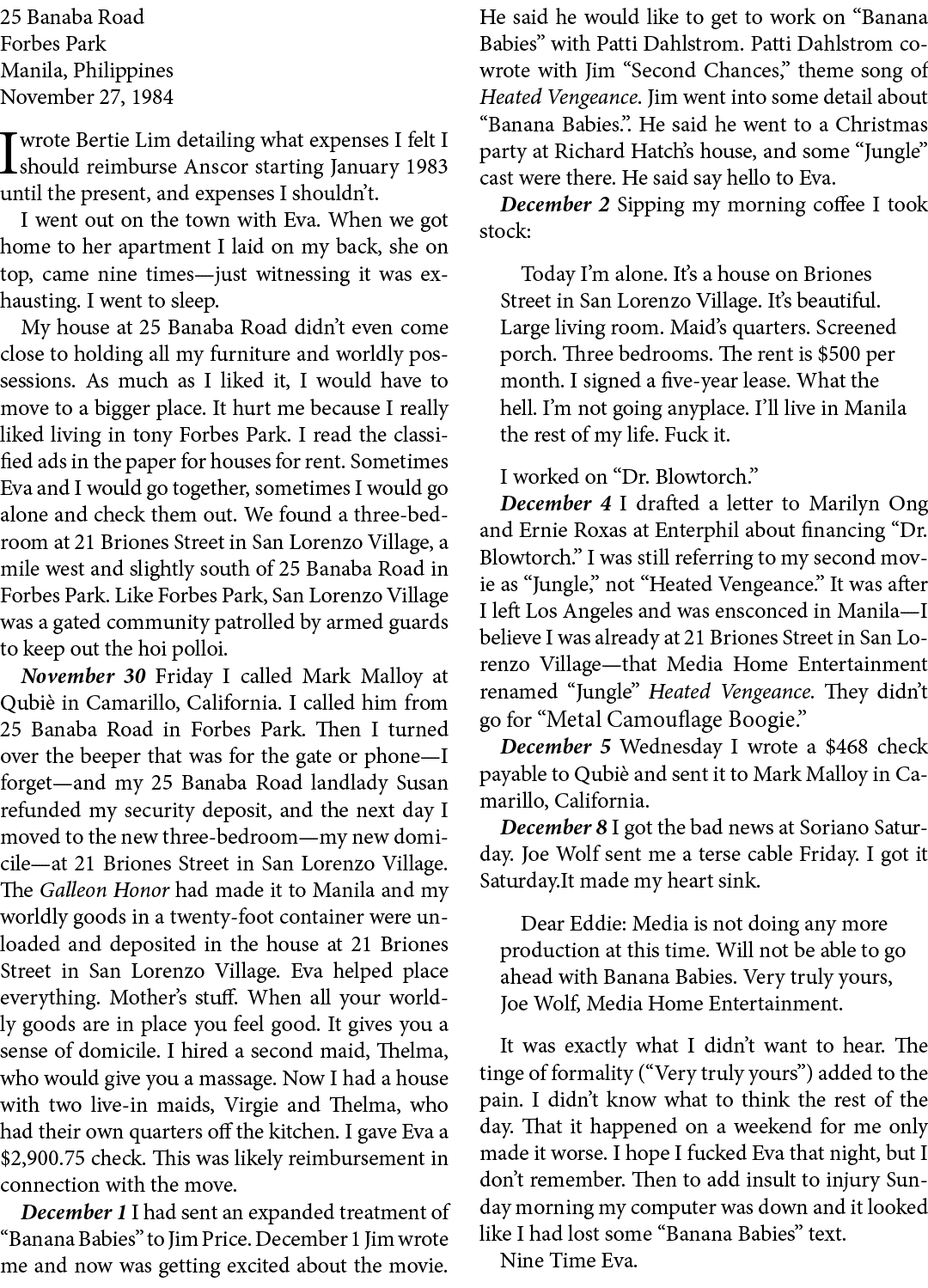 25 Banaba Road ﻿Forbes Park Manila, Philippines November 27, 1984 I wrote ﻿Bertie Lim detailing what expenses I felt ...