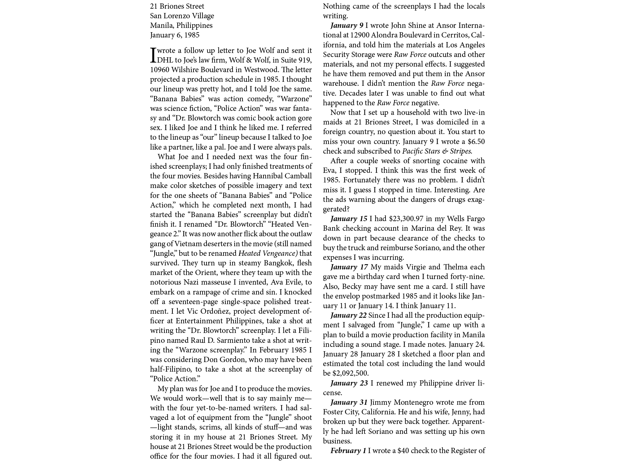21 Briones Street San Lorenzo Village Manila, Philippines January 6, 1985 I wrote a follow up letter￼ to ﻿Joe Wolf an...