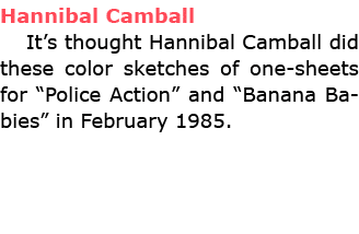 Hannibal Camball It’s thought Hannibal Camball did these color sketches of one sheets for ﻿“Police Action” and “﻿Bana...