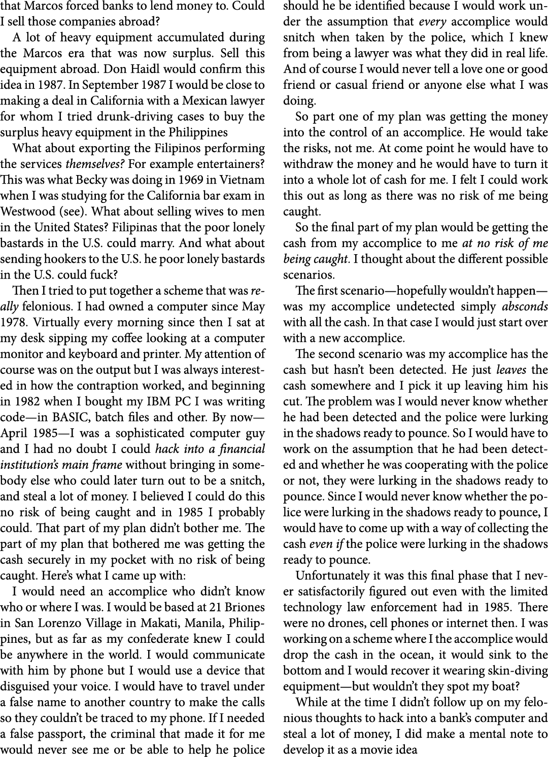 that Marcos forced banks to lend money to. Could I sell those companies abroad? A lot of heavy equipment accumulated ...