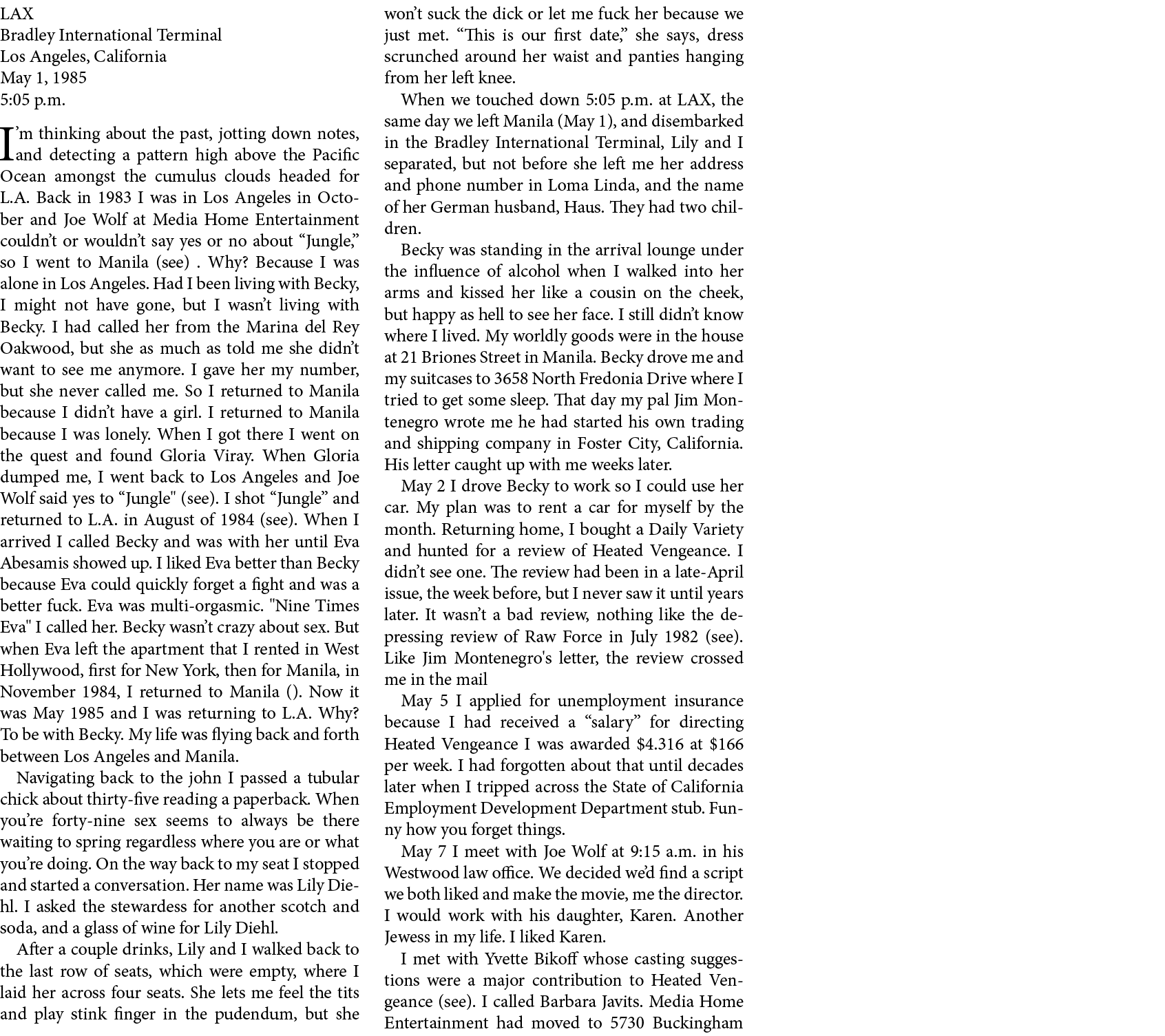 LAX ﻿Bradley International Terminal Los Angeles, California May 1, 1985 5:05 p.m. I’m thinking about the past, jottin...