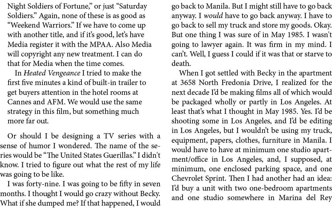 Night Soldiers of Fortune,” or just “﻿Saturday Soldiers.” Again, none of these is as good as “﻿Weekend Warriors.” If ...