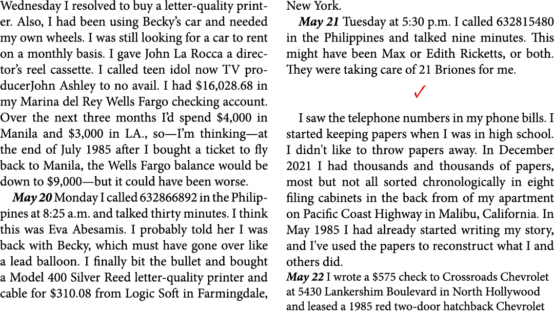 Wednesday I resolved to buy a letter quality printer. Also, I had been using Becky’s car and needed my own wheels. I ...