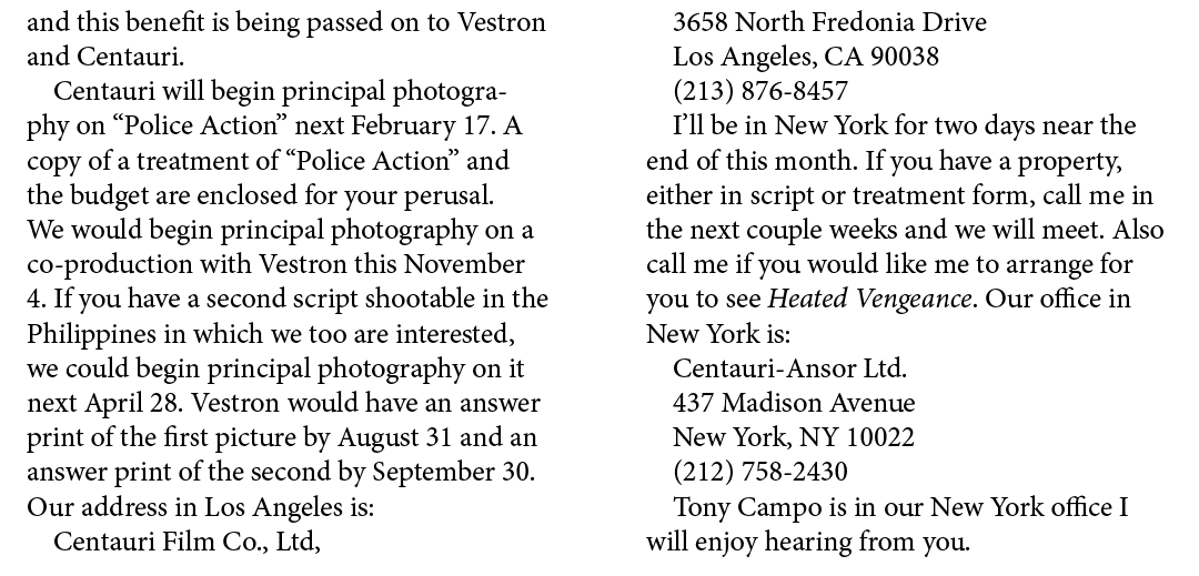 and this benefit is being passed on to Vestron and Centauri. Centauri will begin principal photography on ﻿“﻿Police A...