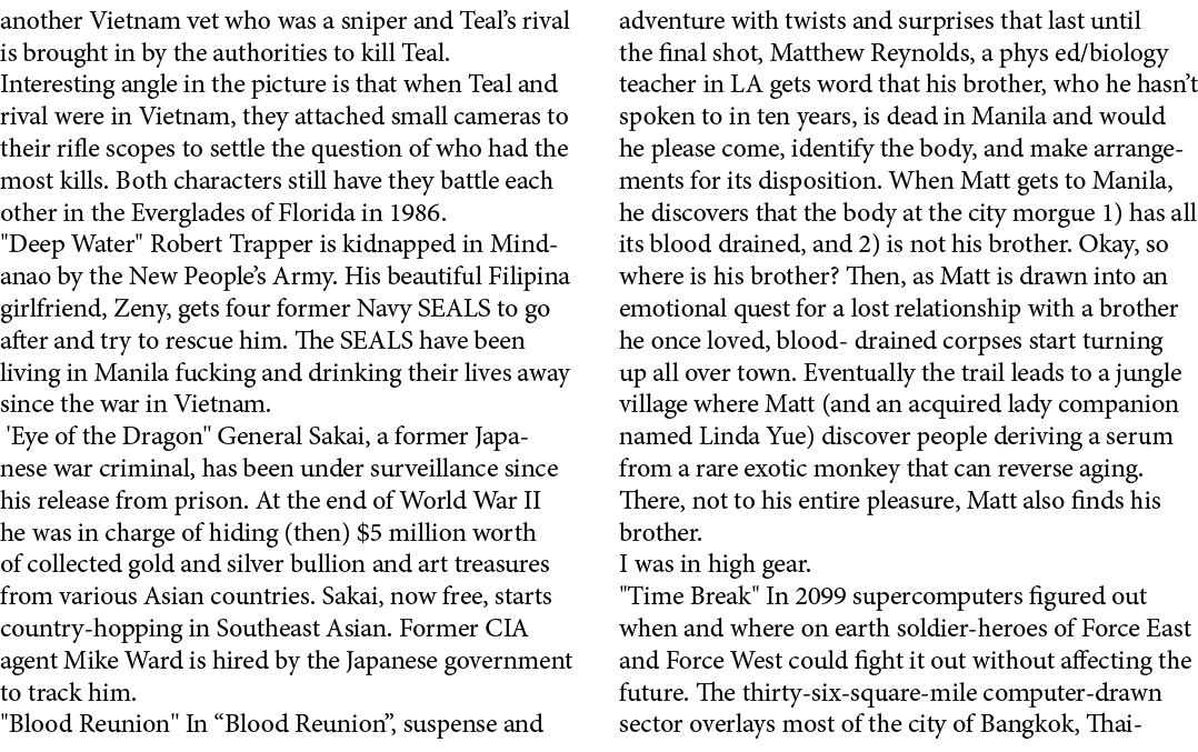 another Vietnam vet who was a sniper and Teal’s rival is brought in by the authorities to kill Teal. Interesting angl...