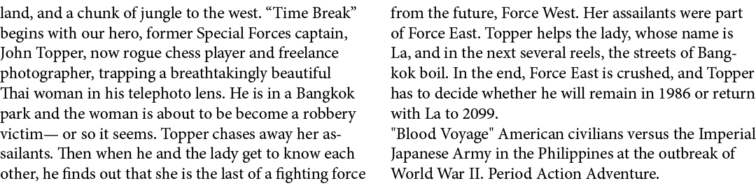 land, and a chunk of jungle to the west. “﻿Time Break” begins with our hero, former ﻿Special Forces captain, John Top...